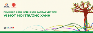 Phúc Hòa đồng hành cùng Caritas - Giáo Hội Công Giáo Việt Nam trong dự án phi lợi nhuận "Thùng Rác Xanh - Vì Một Môi Trường Xanh”